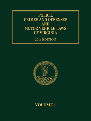 cover image of Police, Crimes and Offenses and Motor Vehicle Laws of Virginia